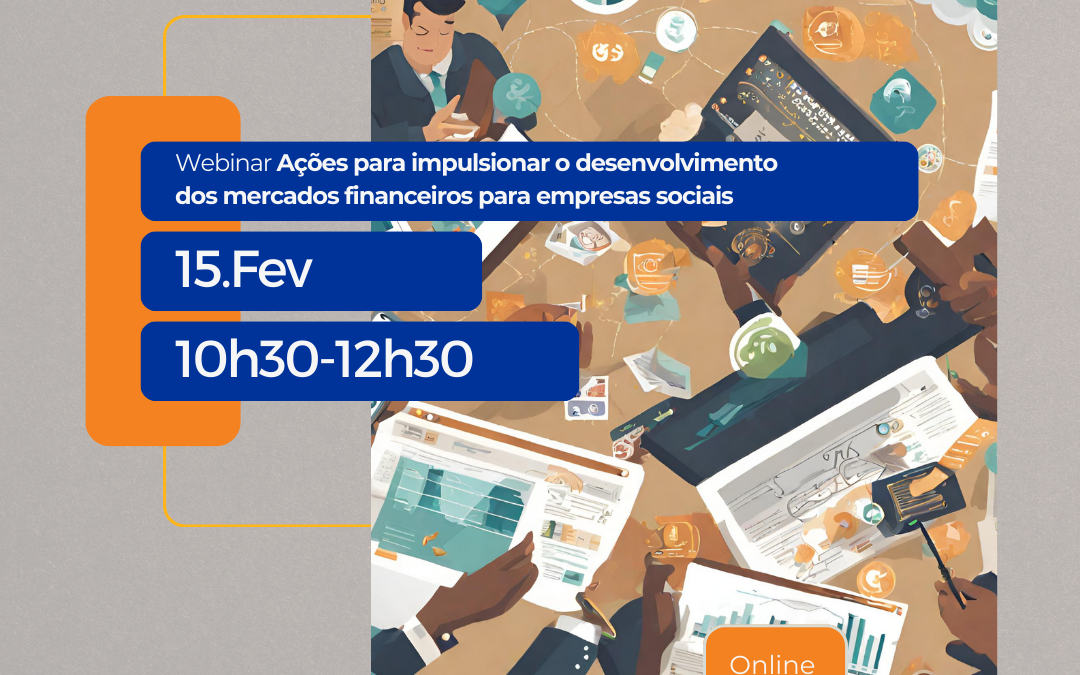 Webinar EaSI sobre “Ações para impulsionar o desenvolvimento dos mercados financeiros para empresas sociais”