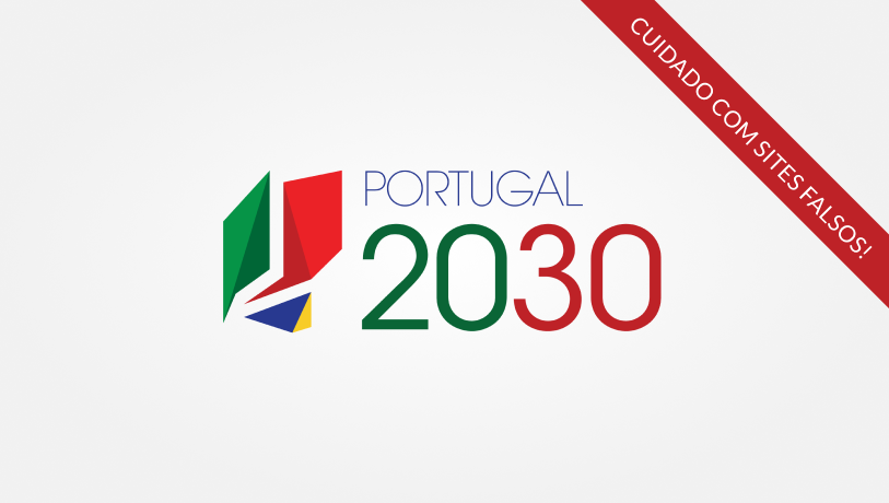 AVISO! Cuidado com sites falsos que utilizam a marca “Portugal 2030”